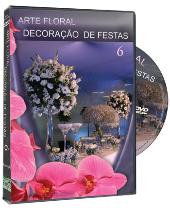DVD ARTE FLORAL NA DECORAO DE FESTAS 6 